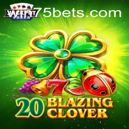 Descubra o Fascinante Mundo de 20BlazingClover em WIN75.bet