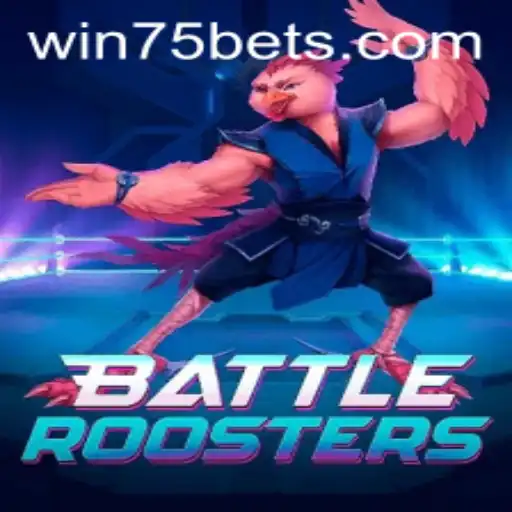 BattleRoosters: The Ultimate Gaming Experience with WIN75.bet