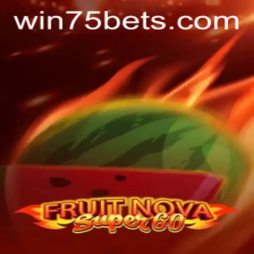 Descubra a Emoção de FruitNovaSuper60 no WIN75.bet