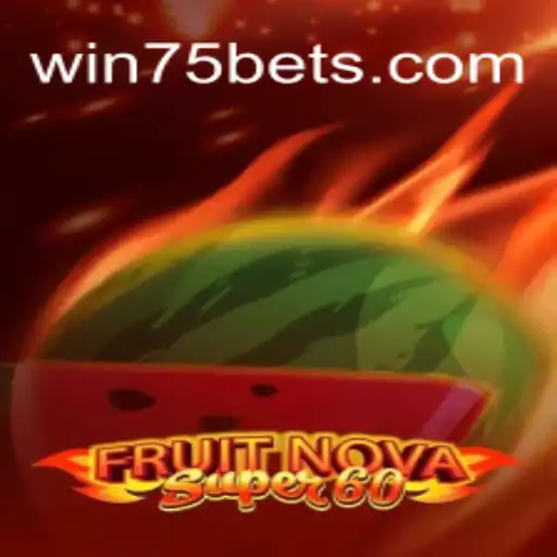 Descubra a Emoção de FruitNovaSuper60 no WIN75.bet
